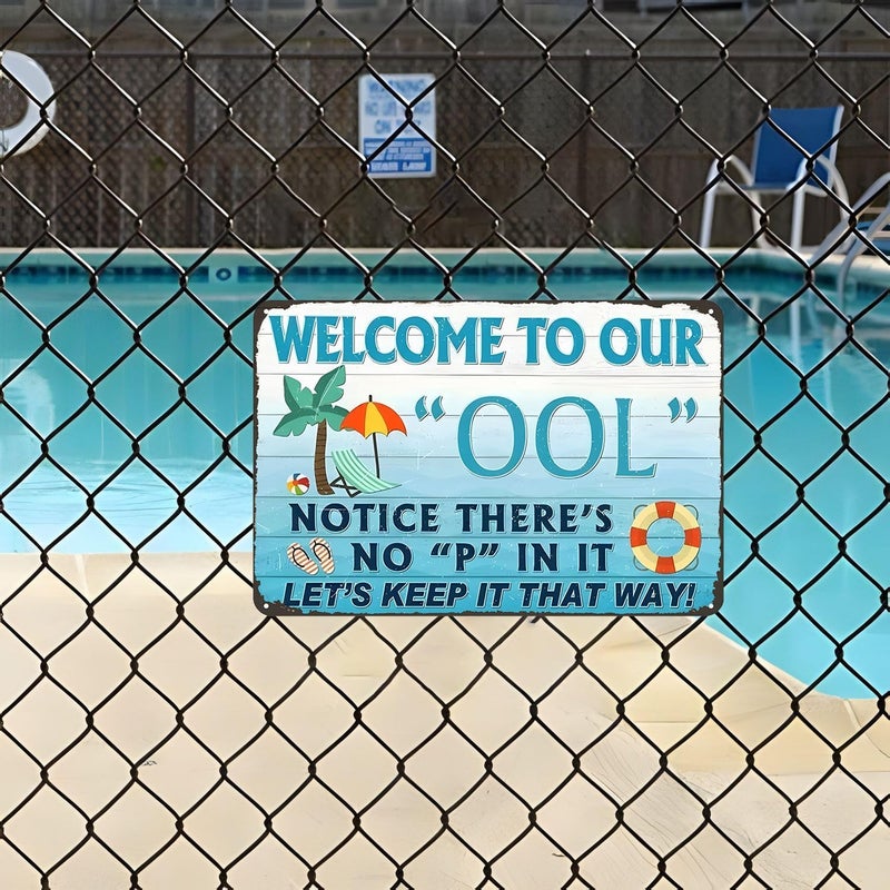 CrazySign Pool Sign Welcome to Our OOL Notice There Is No P in It Vintage Tin Sign for Swimming Pool Water Park Beach Decor 8x12 Inches (3197) - Image 4